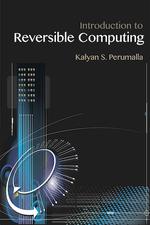 Introduction to Reversible Computing